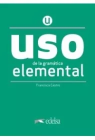 Uso de la gramatica espanola. Elemental + online