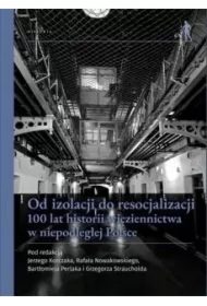 Od izolacji do resocjalizacji