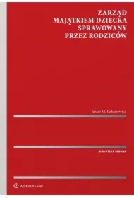 Zarząd majątkiem dziecka  sprawowany przez rodziców