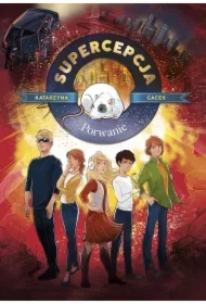 Porwanie. Supercepcja. Tom 4