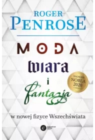 Moda, wiara i fantazja w nowej fizyce Wszechświata