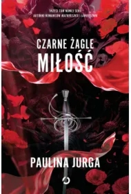 Miłość. Czarne żagle. Tom 3