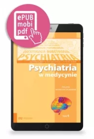 Psychiatria w medycynie. Dialogi interdycyplinarne. Tom 4