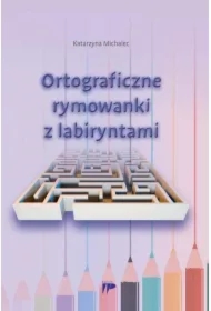 Ortograficzne rymowanki z labiryntami