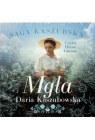Mgła. Saga kaszubska. Tom 6