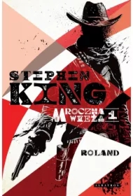Roland. Mroczna Wieża. Tom 1