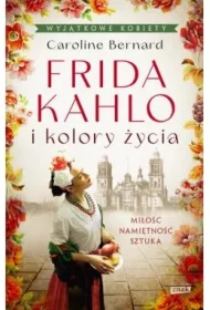 Frida Kahlo i kolory życia (pocket)