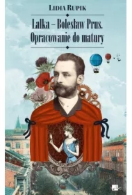 Lalka - Bolesław Prus. Opracowanie do matury