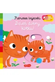 Dzień dobry, kotku! Akademia Mądrego Dziecka. Pierwsze bajeczki