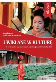 Uwikłane w kulturę. O twórczości współczesnych artystek japońskich i chińskich