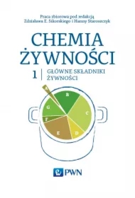 Główne składniki żywności. Chemia żywności. Tom 1