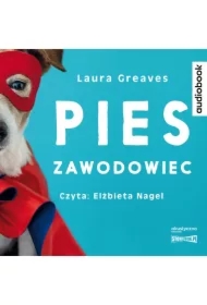 Pies zawodowiec. Opowieści o czworonogach, które żadnej pracy się nie boją