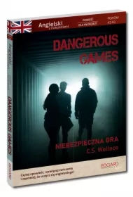 Dangerous Games. Angielski z ćwiczeniami w.2