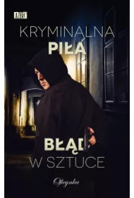 Kryminalna Piła. Błąd w sztuce