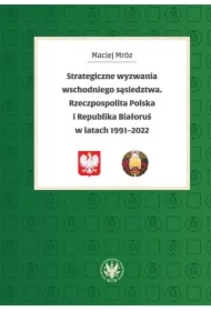 Strategiczne wyzwania wschodniego sąsiedztwa