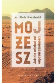 Mojżesz Jak nie uciekać od odpowiedzialności