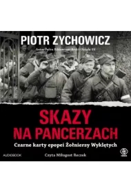 Skazy na pancerzach. Czarne karty epopei Żołnierzy Wyklętych