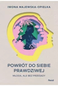 Powrót do siebie prawdziwej