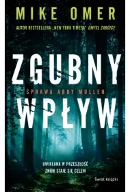 Zgubny wpływ. Tajemnice Abby Mullen. Tom 1
