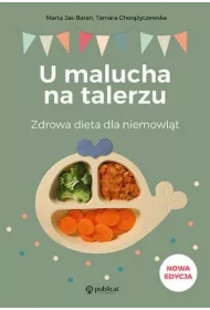 U malucha na talerzu. Zdrowa dieta dla niemowląt