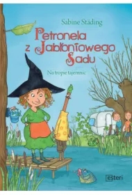 Petronela z Jabłoniowego Sadu. Na tropie tajemnic