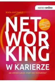 Samo Sedno - Networking w karierze. Jak odnieść sukces dzięki sieci kontaktów?