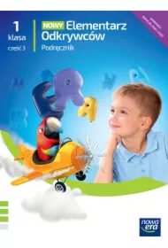 Nowy Elementarz Odkrywców NEON. Edukacja polonistyczna, przyrodnicza, społeczna. Podręcznik. Klasa 1. Część 3