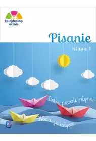 Kalejdoskop ucznia. Pisanie. Klasa 1. Edukacja wczesnoszkolna