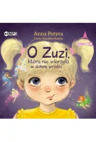 O Zuzi, która nie wierzyła w dobre wróżki CD