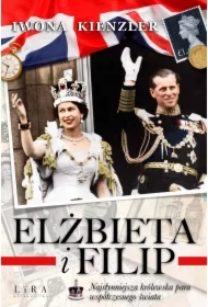 Elżbieta i Filip. Najsłynniejsza królewska para współczesnego świata