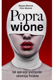 Poprawione. Jak operacje plastyczne zmieniają Polaków