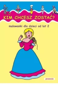 Malowanki - Kim chcesz zostać