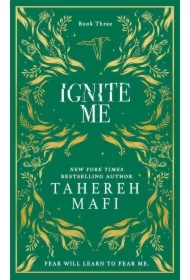 Ignite Me. Shatter Me Collectors Editions