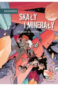 Skały i minerały - od jaskiń do kosmosu. Naukomiks