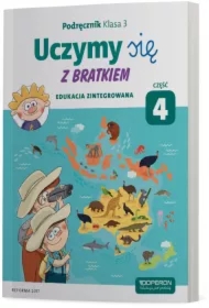 Uczymy się z Bratkiem. Edukacja zintegrowana. Podręcznik dla klasy 3 szkoły podstawowej. Część 4