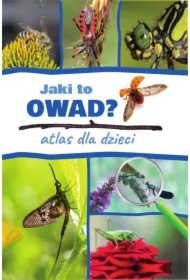 Jaki to owad? Atlas dla dzieci