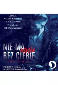 Nie ma mnie bez Ciebie. Tom 1