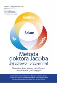 Metoda doktora Jacobsa. Żyj zdrowo i przyjemnie!