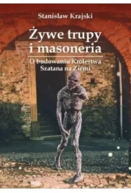 Żywe trupy i masoneria. O budowaniu Królestwa...