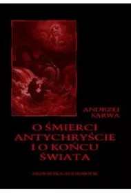 O śmierci, antychryście i o końcu świata