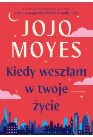 Kiedy weszłam w twoje życie