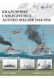 Krążowniki i niszczyciele Austro-Węgier 1914-1918