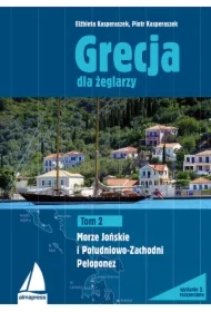 Grecja dla żeglarzy Tom 2. Morze Jońskie i Południowo-Zachodni Peloponez
