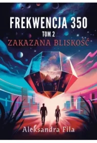 Zakazana bliskość. Frekwencja 350. Tom 2