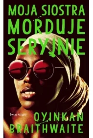 Moja siostra morduje seryjnie