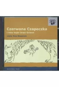 Czerwona czapeczka i inne bajki braci Grimm
