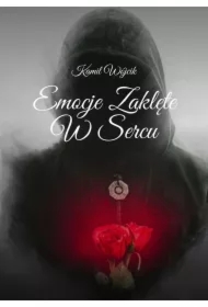 Emocje Zaklęte W Sercu