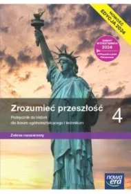 Zrozumieć przeszłość 4. Podręcznik. Liceum i technikum. Zakres rozszerzony 2024