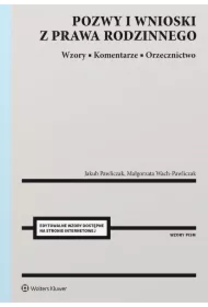 Pozwy i wnioski z prawa rodzinnego. Wzory. Komentarze. Orzecznictwo