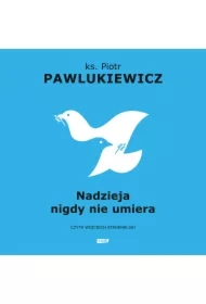 Nadzieja nigdy nie umiera